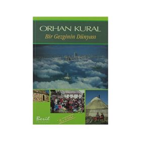 Bir Gezginin Dünyası - Orhan Kural