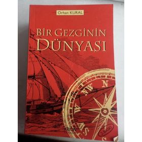 Bir Gezginin Dünyası - Orhan Kural