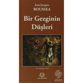 BIR GEZGININ DÜŞLERI - JEAN JACQUES ROUSSEAU