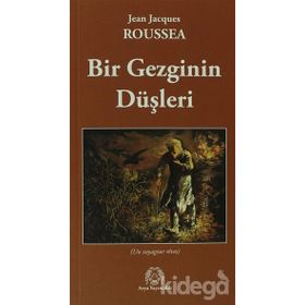 BIR GEZGININ DÜŞLERI - JEAN JACQUES ROUSSEAU
