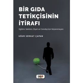 Bir Gıda Tetikçisinin İtirafı - Uğur Serhat Çapan