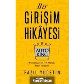 Bir Girişim Hikayesiauto King - Fazıl Yücetin
