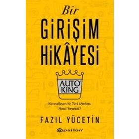 Bir Girişim Hikayesiauto King - Fazıl Yücetin