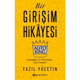 Bir Girişim Hikayesiauto King - Fazıl Yücetin