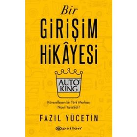 Bir Girişim Hikayesiauto King - Fazıl Yücetin