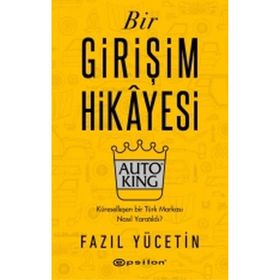 Bir Girişim Hikayesiauto King - Fazıl Yücetin