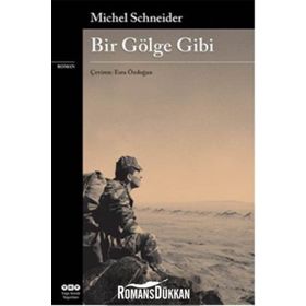 Bir Gölge Gibi - Michel Schneider