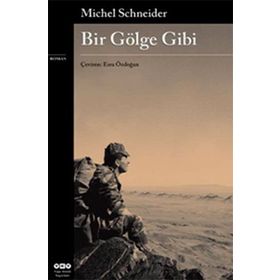 Bir Gölge Gibi - Michel Schneider