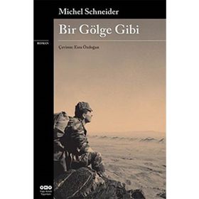 Bir Gölge Gibi - Michel Schneider