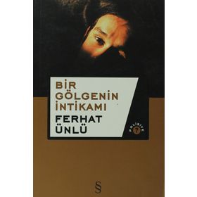 Bir Gölgenin İntikami - Ferhat Ünlü