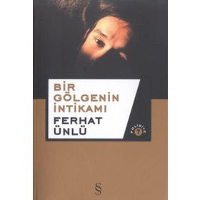 Bir Gölgenin İntikami - Ferhat Ünlü