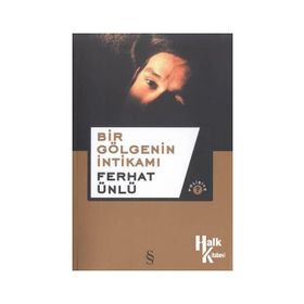Bir Gölgenin İntikami - Ferhat Ünlü