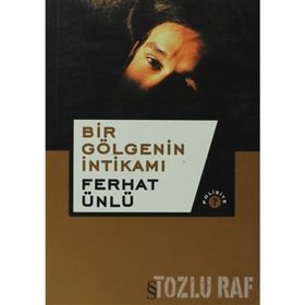 Bir Gölgenin İntikami - Ferhat Ünlü