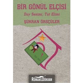 Bir Gönül Elçisi - Şükran Örsçüler