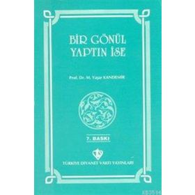 Bir Gönül Yaptın İse - Mehmet Yaşar Kandemir