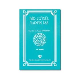 Bir Gönül Yaptın İse - Mehmet Yaşar Kandemir