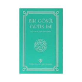 Bir Gönül Yaptın İse - Mehmet Yaşar Kandemir