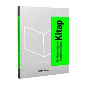 BIR GÖRSEL İLETIŞIM PLATFORMU OLARAK KITAP - MELIKE TAŞÇIOĞLU