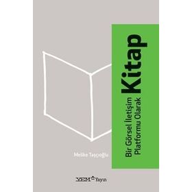 BIR GÖRSEL İLETIŞIM PLATFORMU OLARAK KITAP - MELIKE TAŞÇIOĞLU