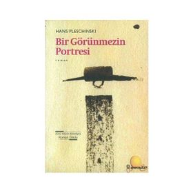 BIR GÖRÜNMEZIN PORTRESI - HANS PLESCHINSKI