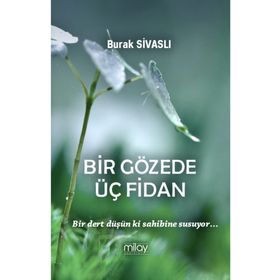 Bir Gözede Üç Fidan - Milay Yayınları