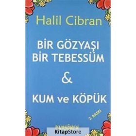 BIR GÖZYAŞI BIR TEBESSÜM - HALIL CIBRAN