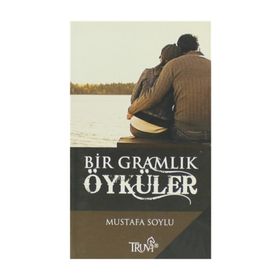BIR GRAMLIK ÖYKÜLER (CEP BOY) - MUSTAFA SOYLU