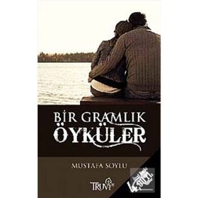 BIR GRAMLIK ÖYKÜLER (CEP BOY) - MUSTAFA SOYLU
