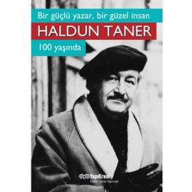 Bir Güçlü Yazar, Bir Güzel İnsan Haldun Taner 100 Yaşında - kollektif