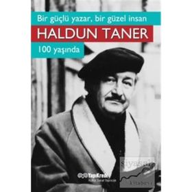 Bir Güçlü Yazar, Bir Güzel İnsan Haldun Taner 100 Yaşında - kollektif