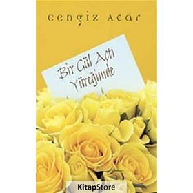 Bir Gül Açtı Yüreğimde - Cengiz Acar