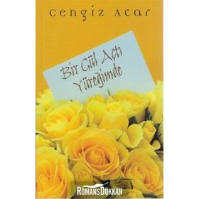 Bir Gül Açtı Yüreğimde - Cengiz Acar