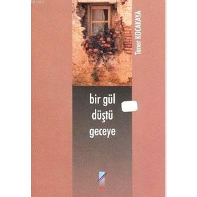 Bir Gül Düştü Geceye - Taner Kocakaya