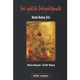 Bir Gülü Büyütmek - Kemal Burkay