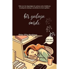 Bir Gülüşü Vardı - Dilan Efsa Kandemir