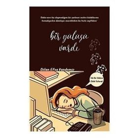 Bir Gülüşü Vardı - Dilan Efsa Kandemir