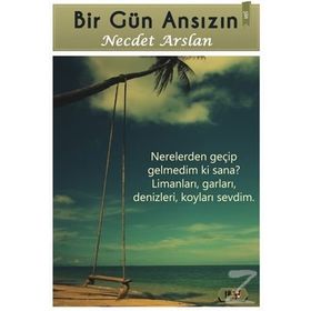 Bir Gün Ansızın - necdet arslan
