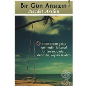 Bir Gün Ansızın - necdet arslan