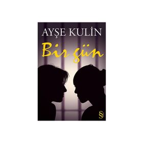 BIR GÜN - AYŞE KULIN