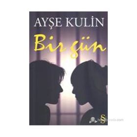 BIR GÜN - AYŞE KULIN
