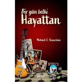 Bir Gün Belki Hayattan - Mehmet E. Soyarslan