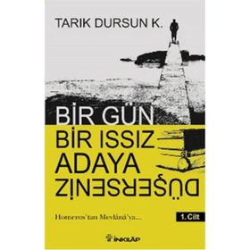 Bir Gün Bir Issız Adaya Düşerseniz 1. Cilt - tarik dursun kakinc