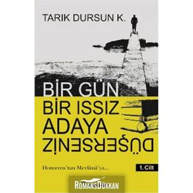 Bir Gün Bir Issız Adaya Düşerseniz 1. Cilt - tarik dursun kakinc