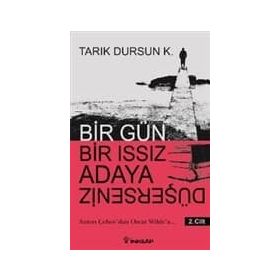 BIR GÜN BIR ISSIZ ADAYA DÜŞERSENİZ II. CILT - TARIK DURSUN KAKINÇ