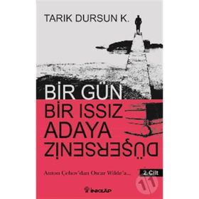 BIR GÜN BIR ISSIZ ADAYA DÜŞERSENİZ II. CILT - TARIK DURSUN KAKINÇ
