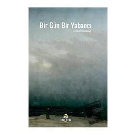 Bir Gün Bir Yabancı - Serkan Karadağ