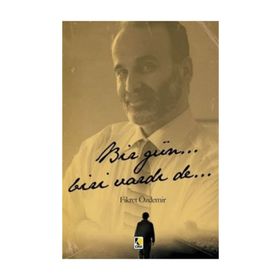 Bir Gün... Biri Vardı De... - Fikret Özdemir
