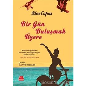 Bir Gün Buluşmak Üzere - Alex Capus