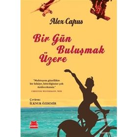 Bir Gün Buluşmak Üzere - Alex Capus