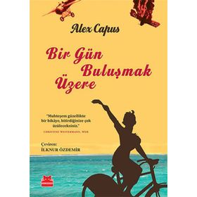 Bir Gün Buluşmak Üzere - Alex Capus